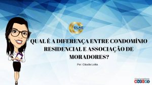 QUAL É A DIFERENÇA ENTRE CONDOMÍNIO RESIDENCIAL E ASSOCIAÇÃO DE MORADORES