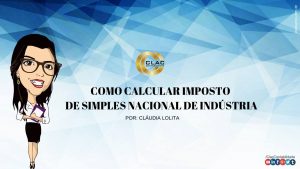 COMO CALCULAR IMPOSTO DE SIMPLES NACIONAL DE INDÚSTRIA